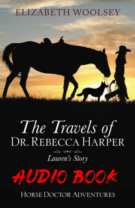 The Travels of Dr. Rebecca Harper: Lauren’s Story (Audio Book)